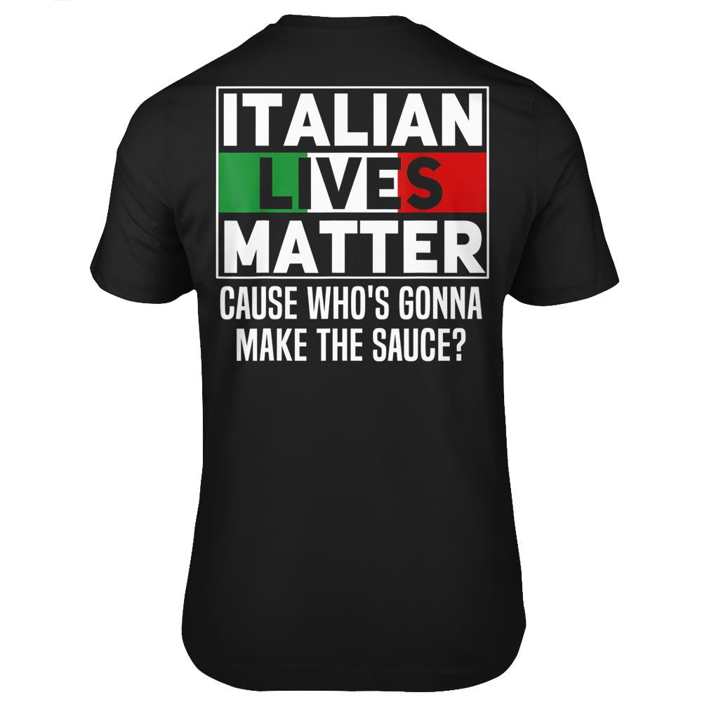 Funny Italian Lives Matter Cook Novelty Gift Italy Flag T Shirts Print On Back