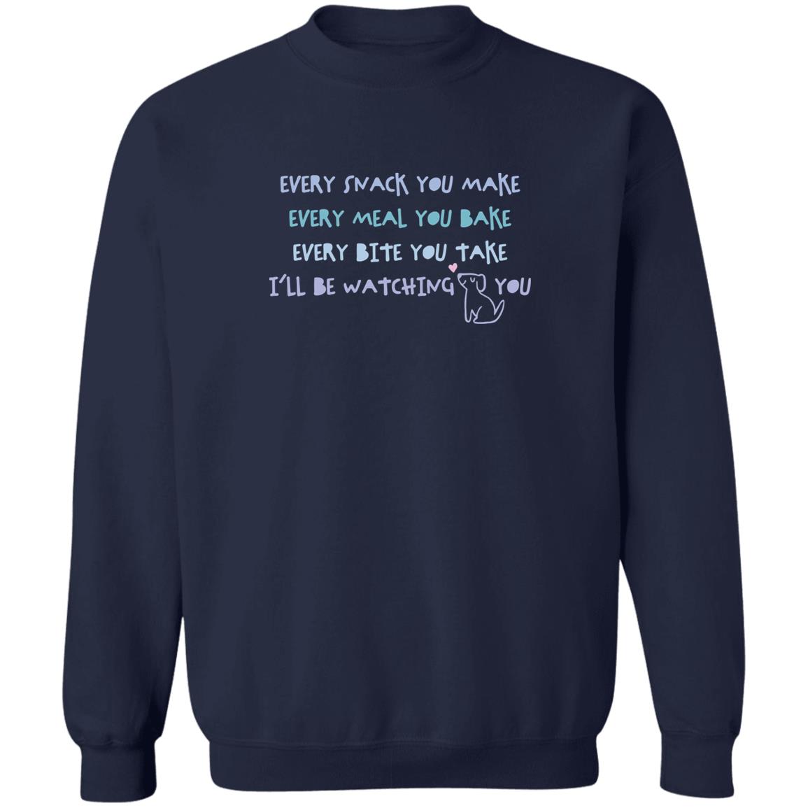 Every Snack You Make Navy Sweatshirt …