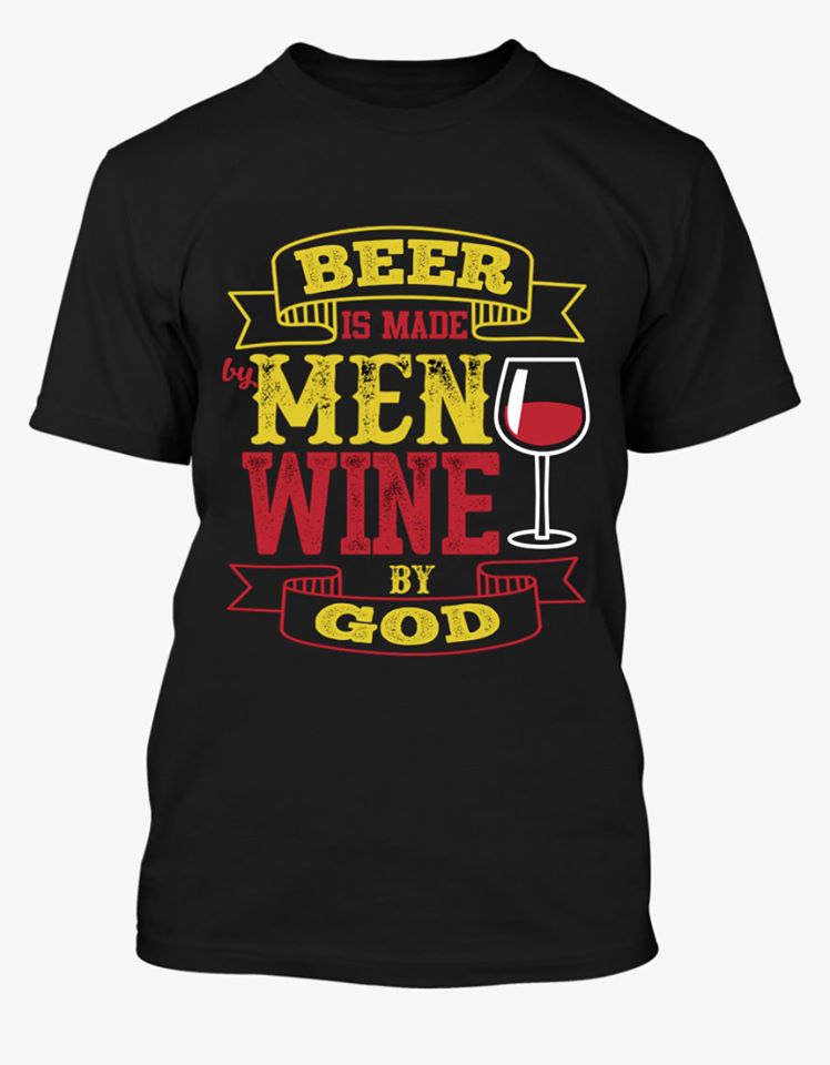 Beer Is Made Men Wine By God Cotton T-Shirt