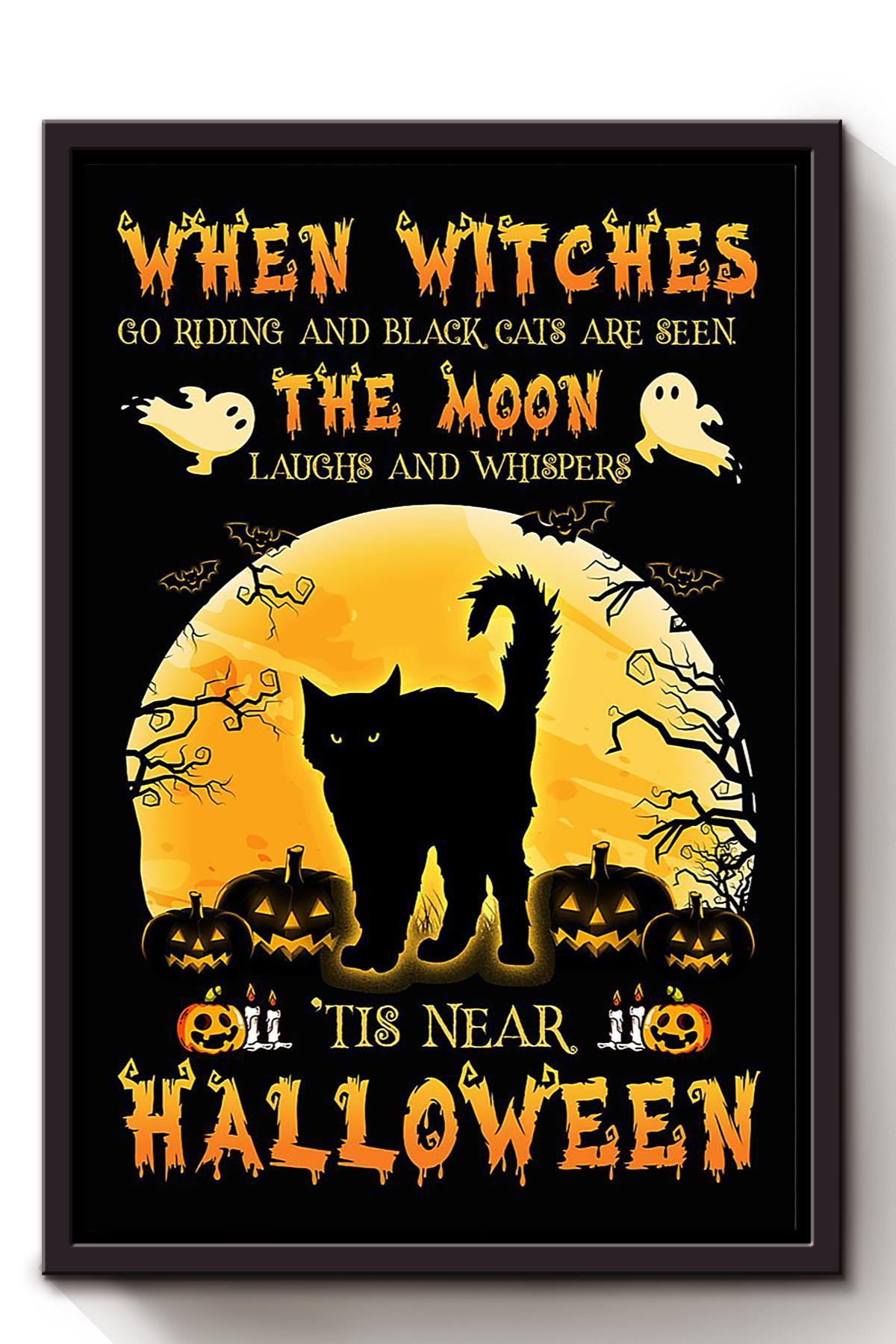 Halloween When Witches Go Riding And Black Cats Are Seen Animal Canvas And Poster, Canvas Prints, My Poster Wall, Canvas Wall Art, Wall Decor Visual Art