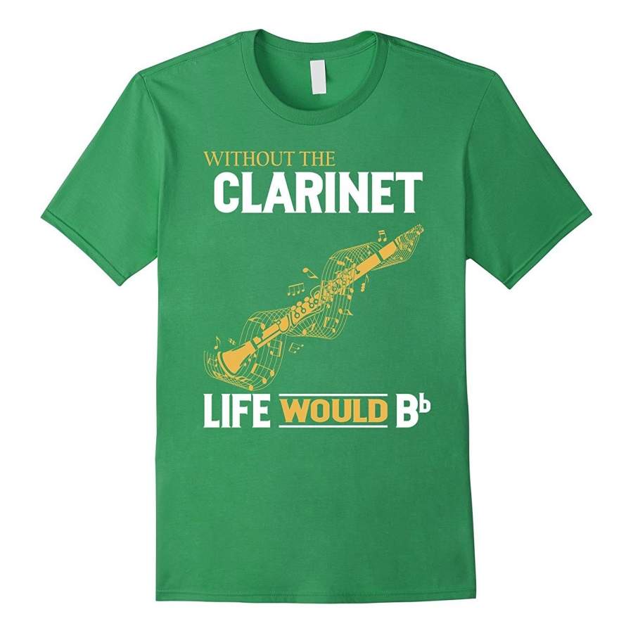 Without The Clarinet Life Would Bb T-Shirt Men’S Cotton T-Shirt