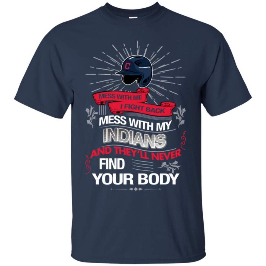 My Cleveland Indians And They’ll Never Find Your Body T Shirt