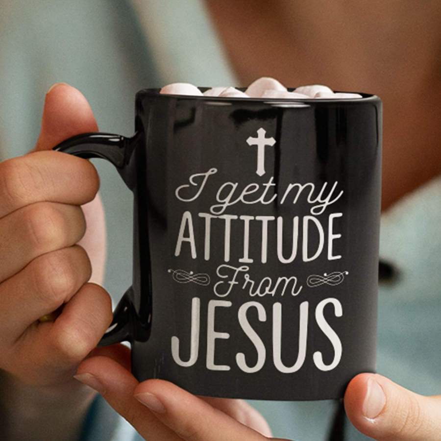 I get my attitude from Jesus coffee mug