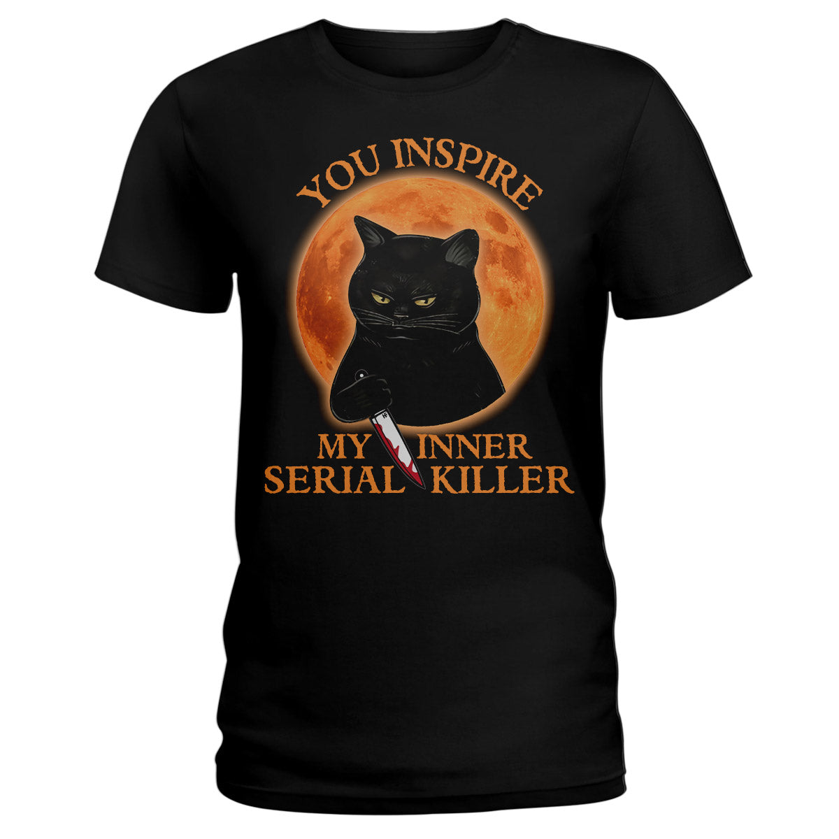 You Inspire My Inner Serial Killer Halloween Shirt, Halloween Black Cat Ladies T-Shirt