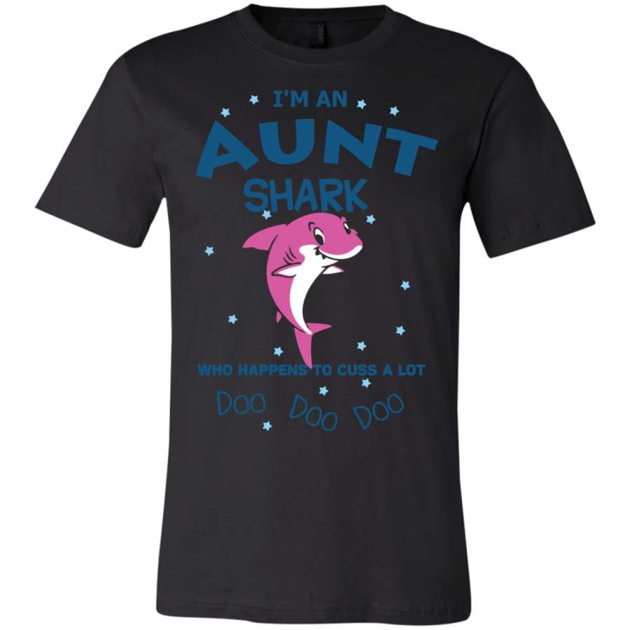 AGR I’m an Aunt shark who happens to cuss a lot doo doo doo T-Shirt  USA