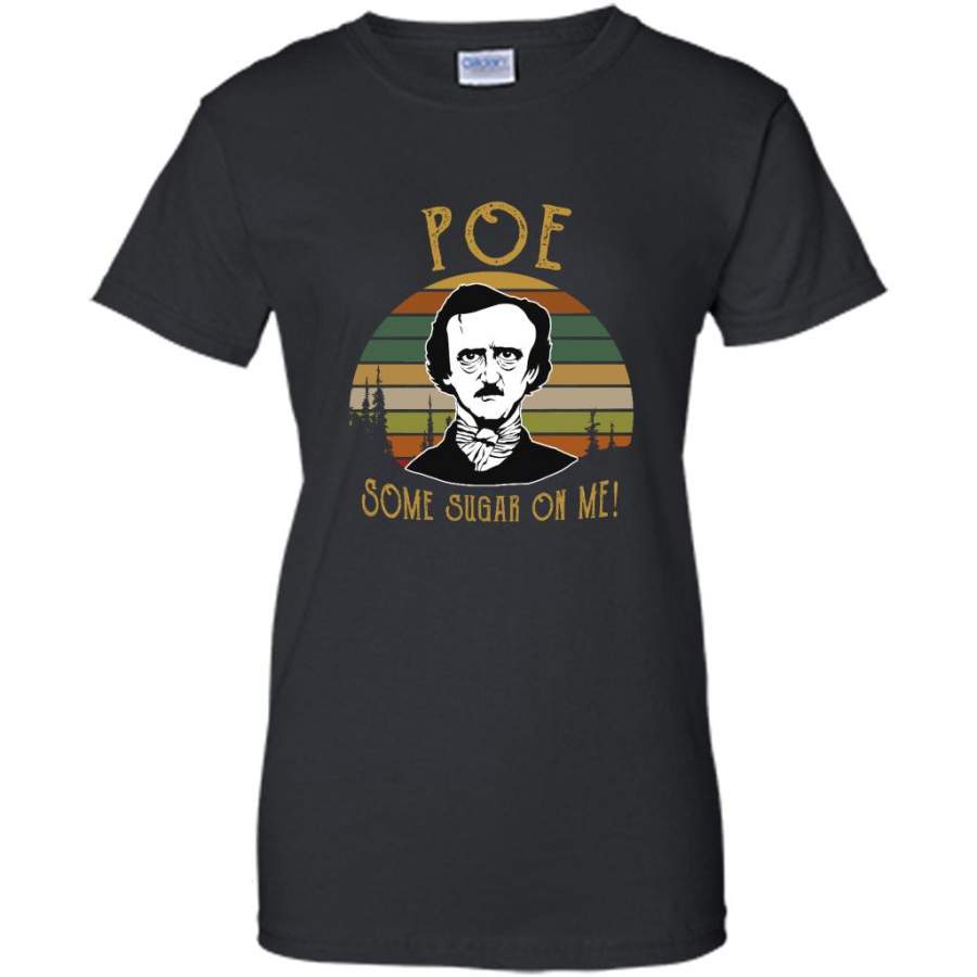 Poe Some Sugar On Me Classic Vintage Retro Design – Gildan Women Shirt