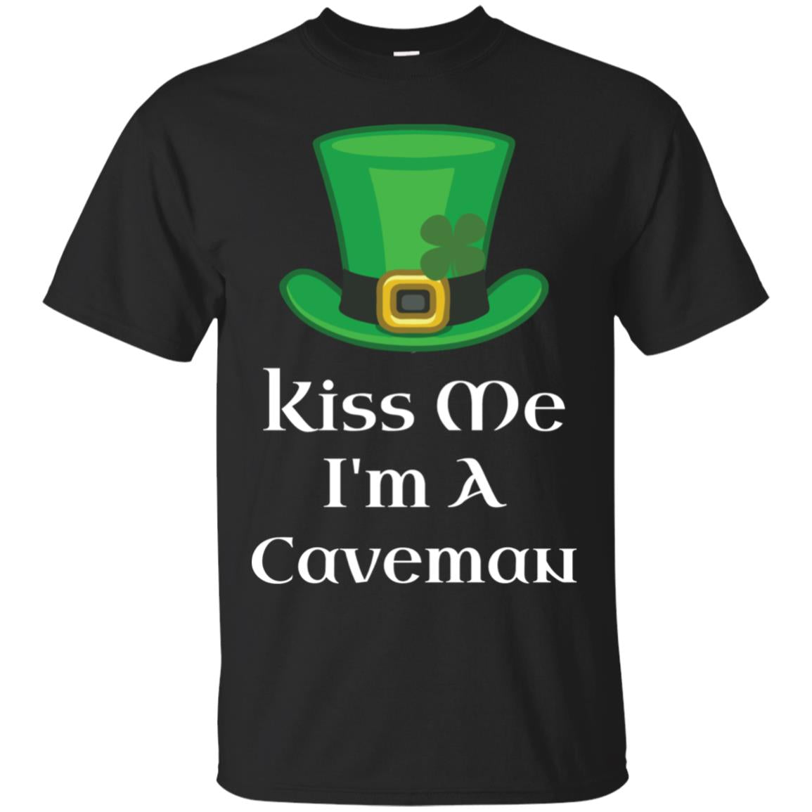 Funny Kiss Me I’m A Caveman T-Shirt for St. Patricks Day