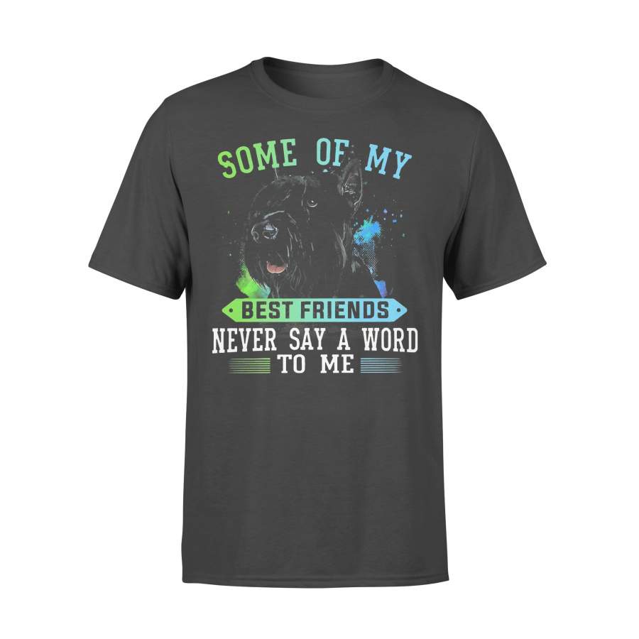 Snauchzer Some Of My Best Friends Never Say A Word To Me T-shirt