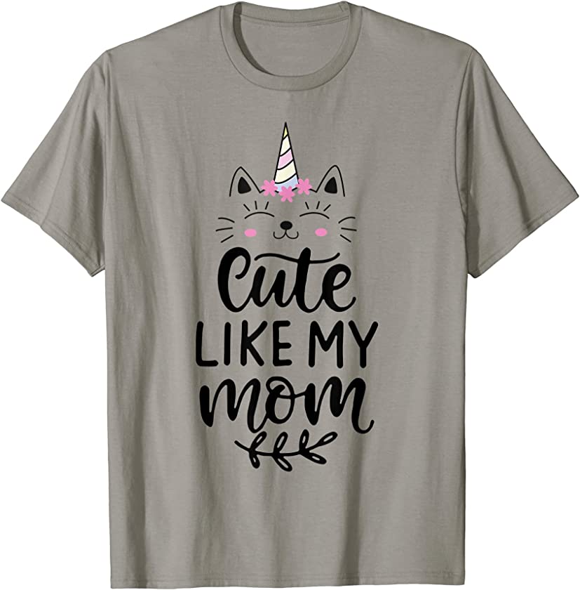 Cute like my mom cat cute lover cat kitten kitty T-Shirt