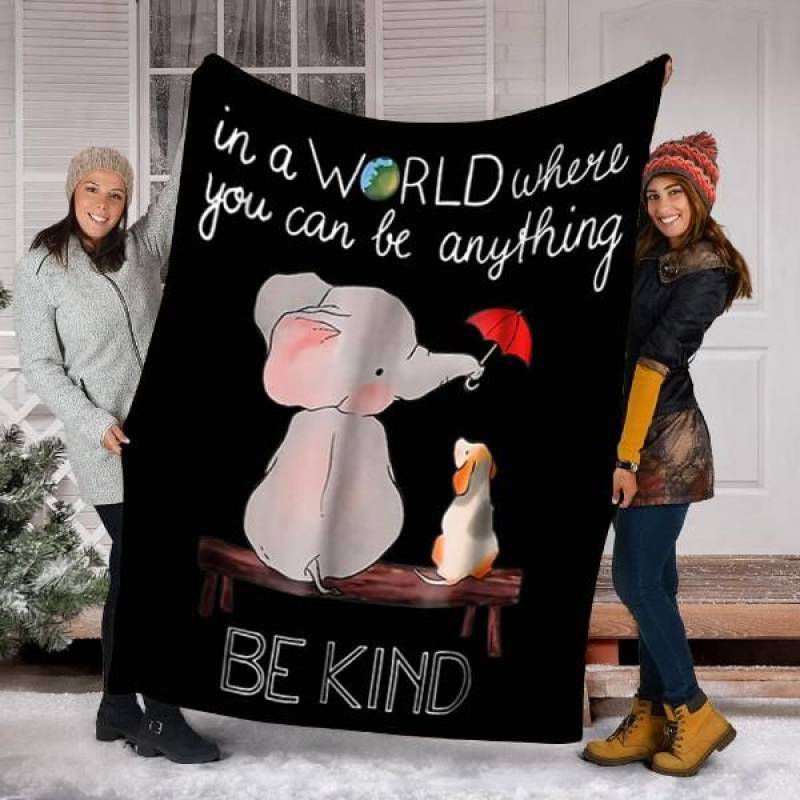 In A World Where You Can Be Anything Be Kind Elephant JQQ2028 Fleece Blanket