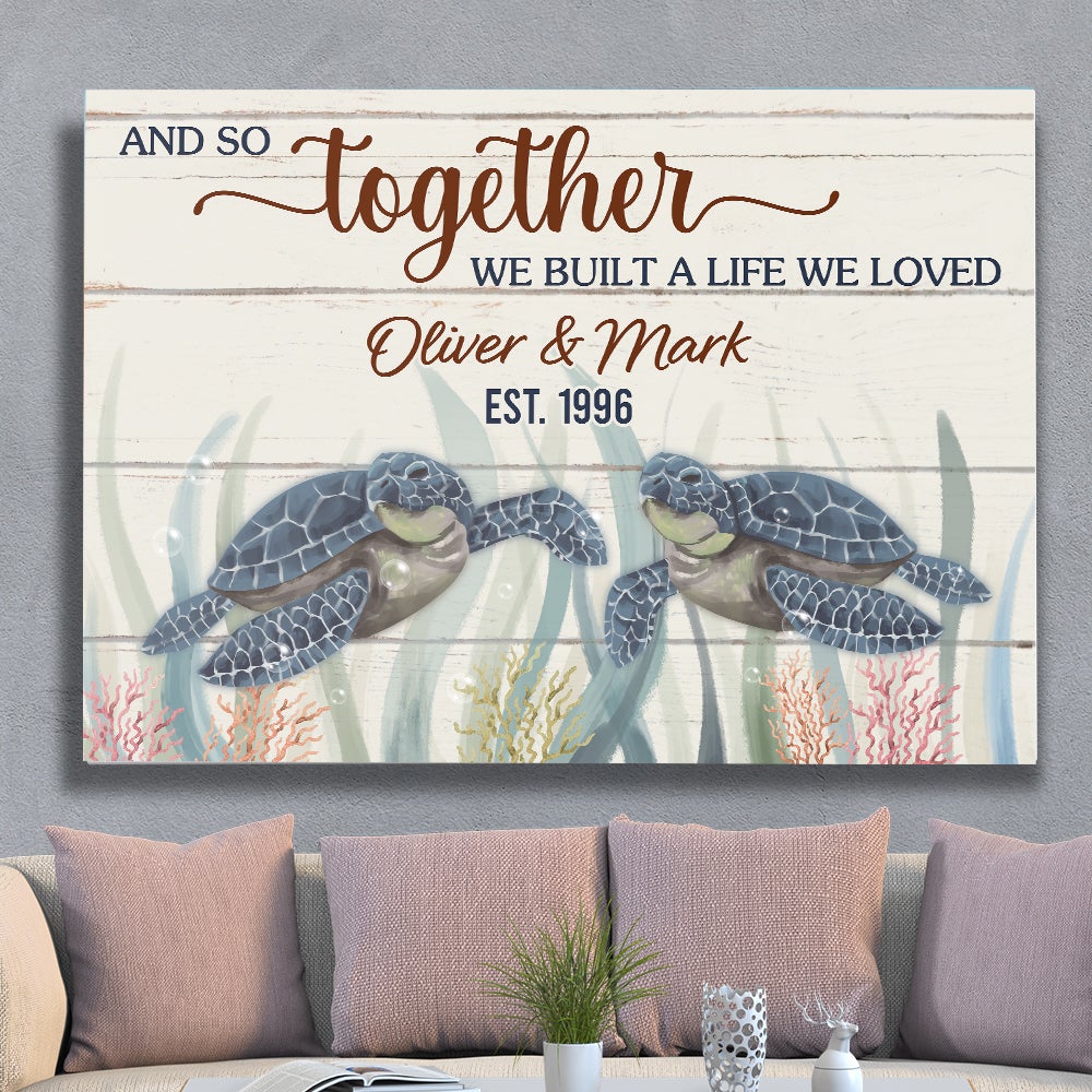 We Built A Life We Loved – Personalized Custom Matte Canvas – Gifts For Husband/ Wife