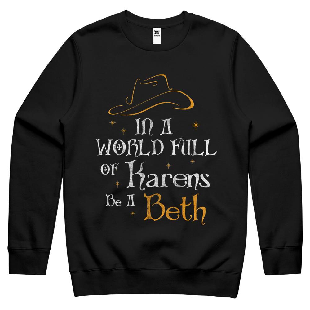 Womens Womens Womens In A World Full Of Karens – Be A Beth Crewneck Sweatshirt