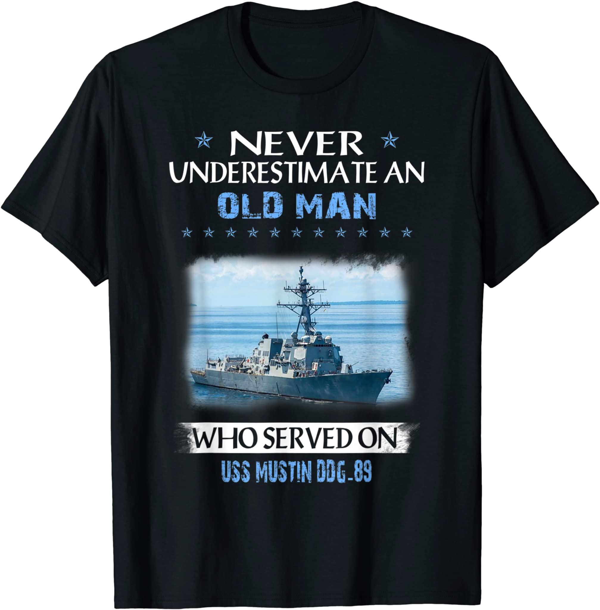 USS Mustin DDG-89 Destroyer Class Veterans Day Father Day T-Shirt