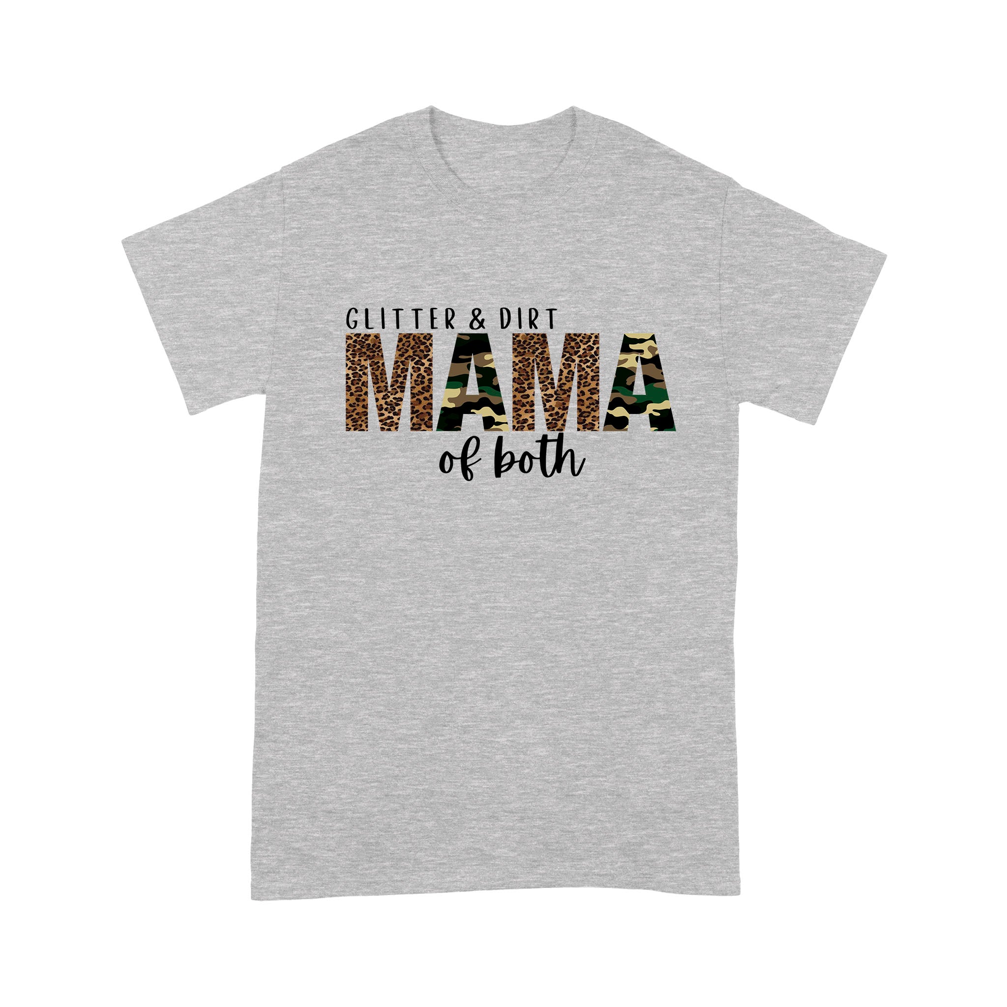 Dng Fashion ‘S Glitter And Dirt Mom Of Both Shirt Leopard Camo Mama Of Both – Standard T-Shirt