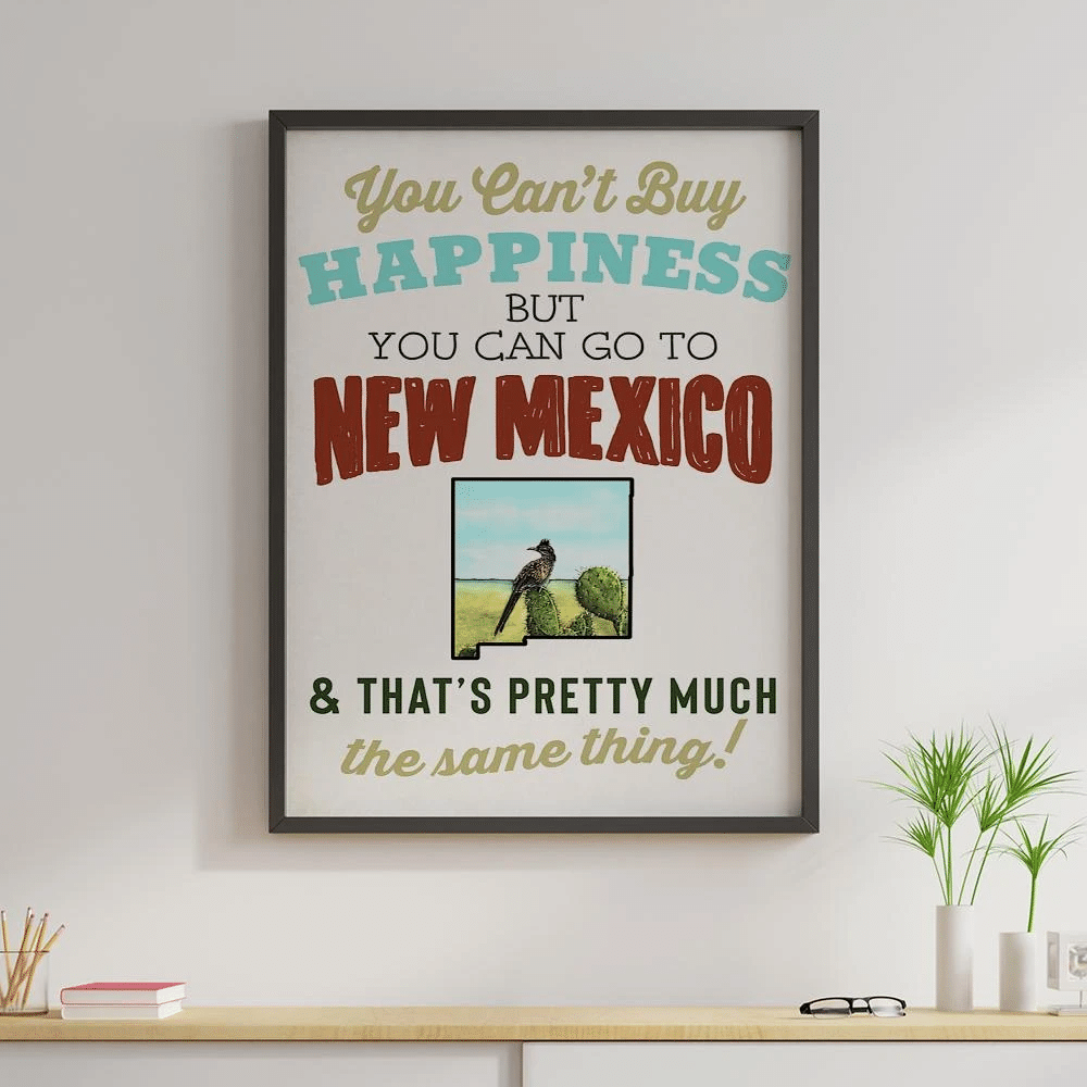 You Cant Buy Happiness But You Can Go To New Mexico Poster Canvas – Vintage Home Decor Wall Art Evg81133