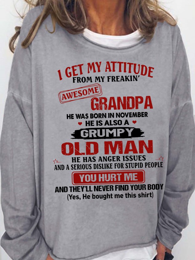 Women I Get My Attitude From My Freakin Awesome Grandpa Casual Long Sleeve Top