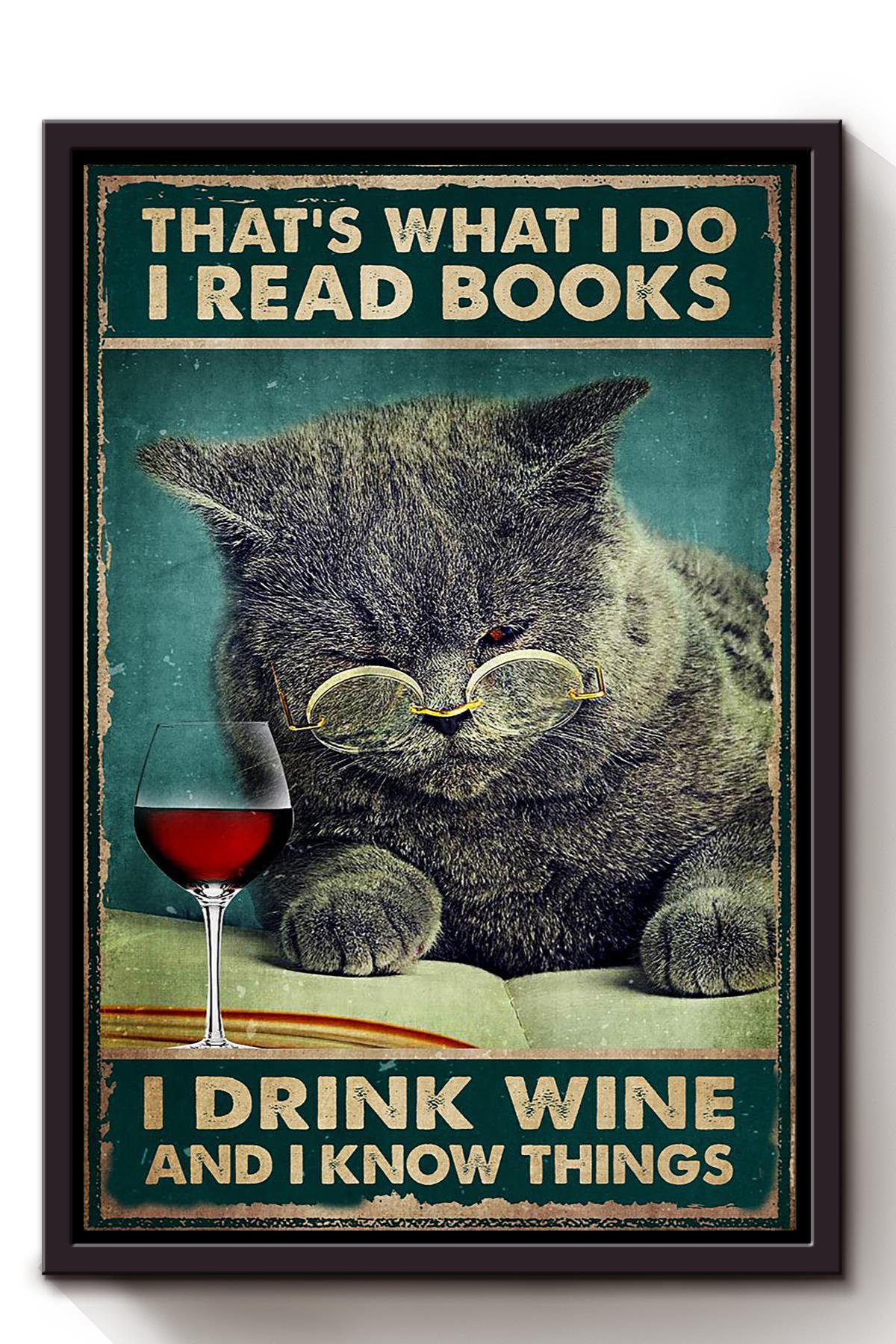 That What I Do I Read Books I Drink Wine And I Know Things Cat Canvas And Poster, Canvas Prints, My Poster Wall, Canvas Wall Art, Wall Decor Visual Art, Halloween Gift, Happy Halloween