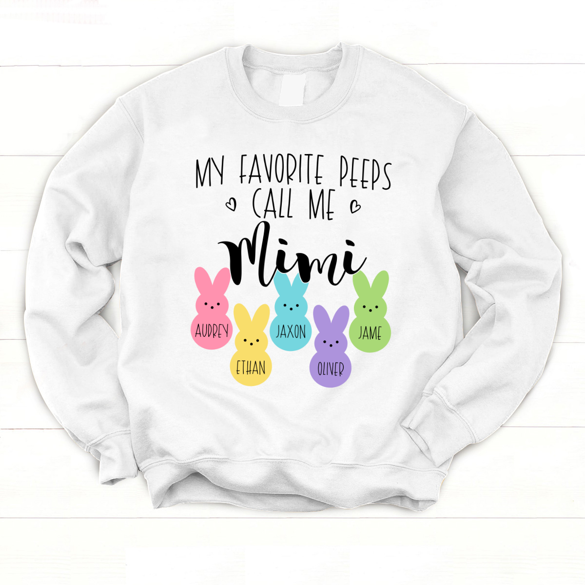 Personalized My Favorite Peeps Call Me Mimi With Grandkids Easter Bunny Sweatshirt