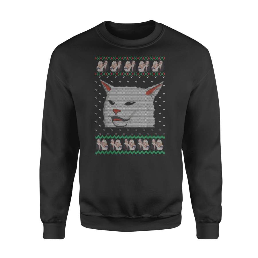 Cat Meme Woman Yelling At Table Dinner Ugly Christmas T Shirt – Standard Fleece Sweatshirt