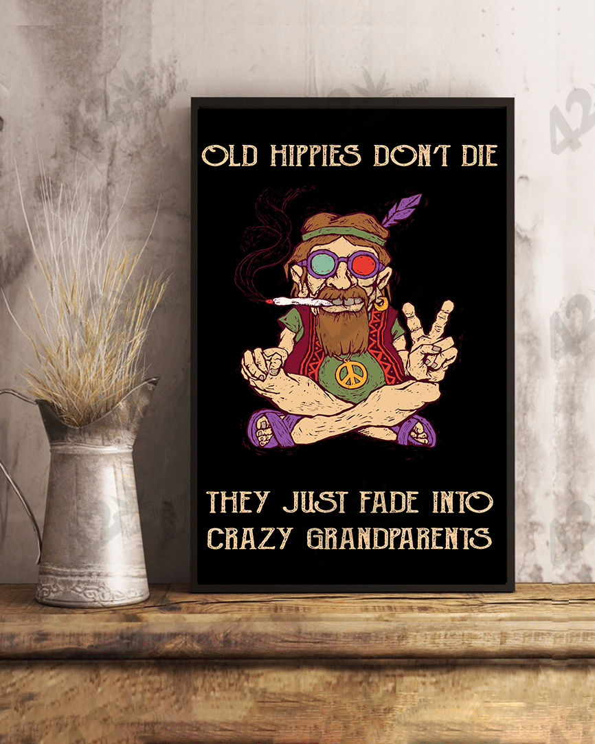 Old Hippies Dont Die Poster Poster Art Design