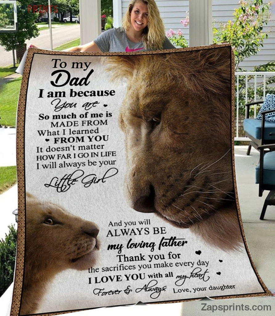 Gift For Dad  – To My Dad – Lion – I Am Because You Are – Blanket