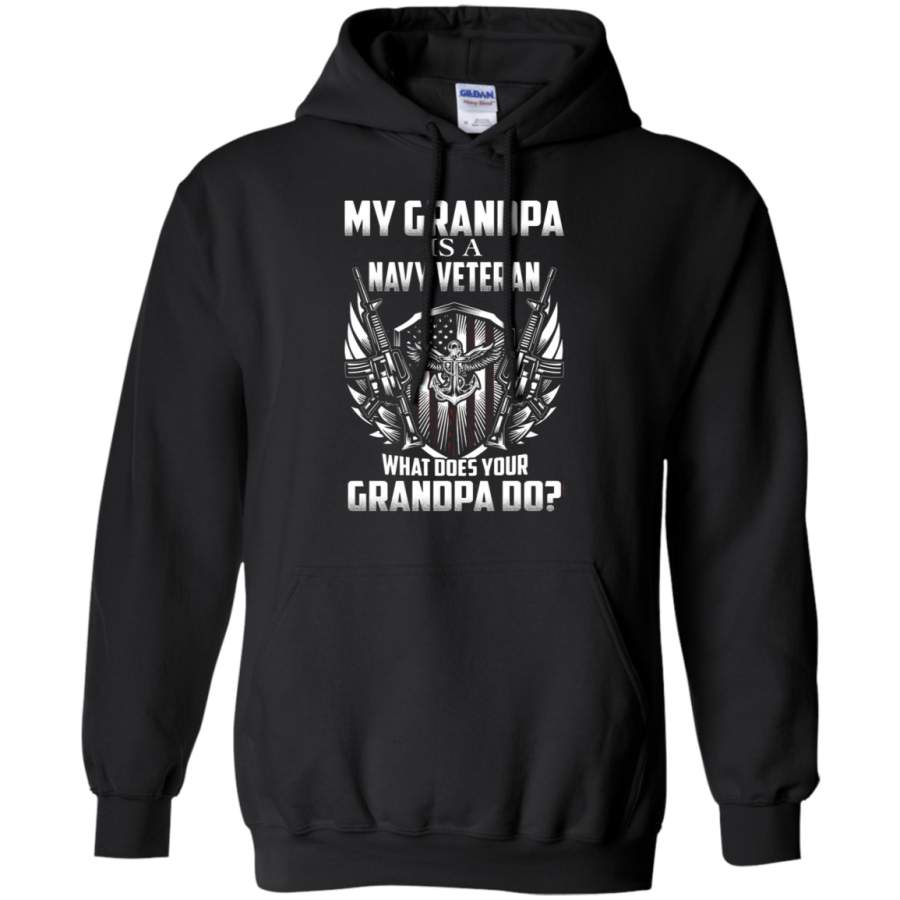 AGR My Grandpa Is A Navy Veteran What Does Your Grandpa Do Hoodie