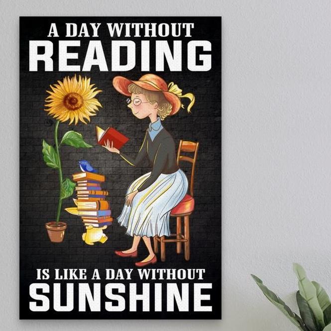 A Day Without Reading Is Like A Day Without Sunshine Canvas Gift for Friend Birthday Gift Warm Home Decor Wall Art Visual Art