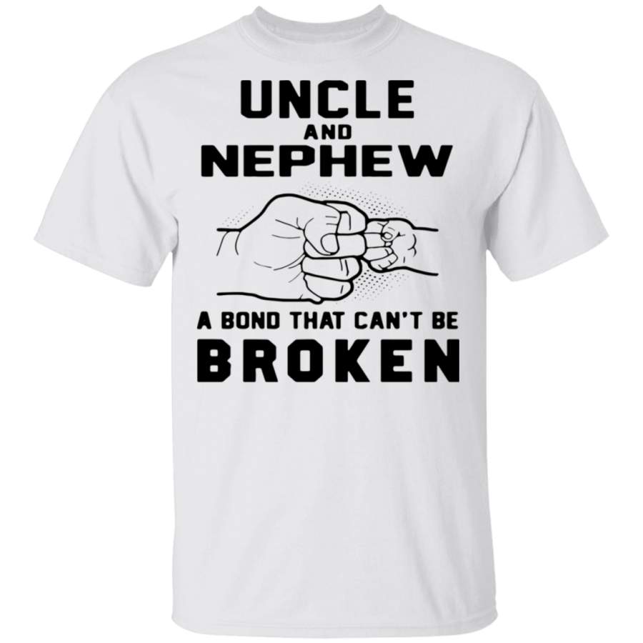 Uncle And Nephew A Bond That Can’t Be Broken T-Shirt