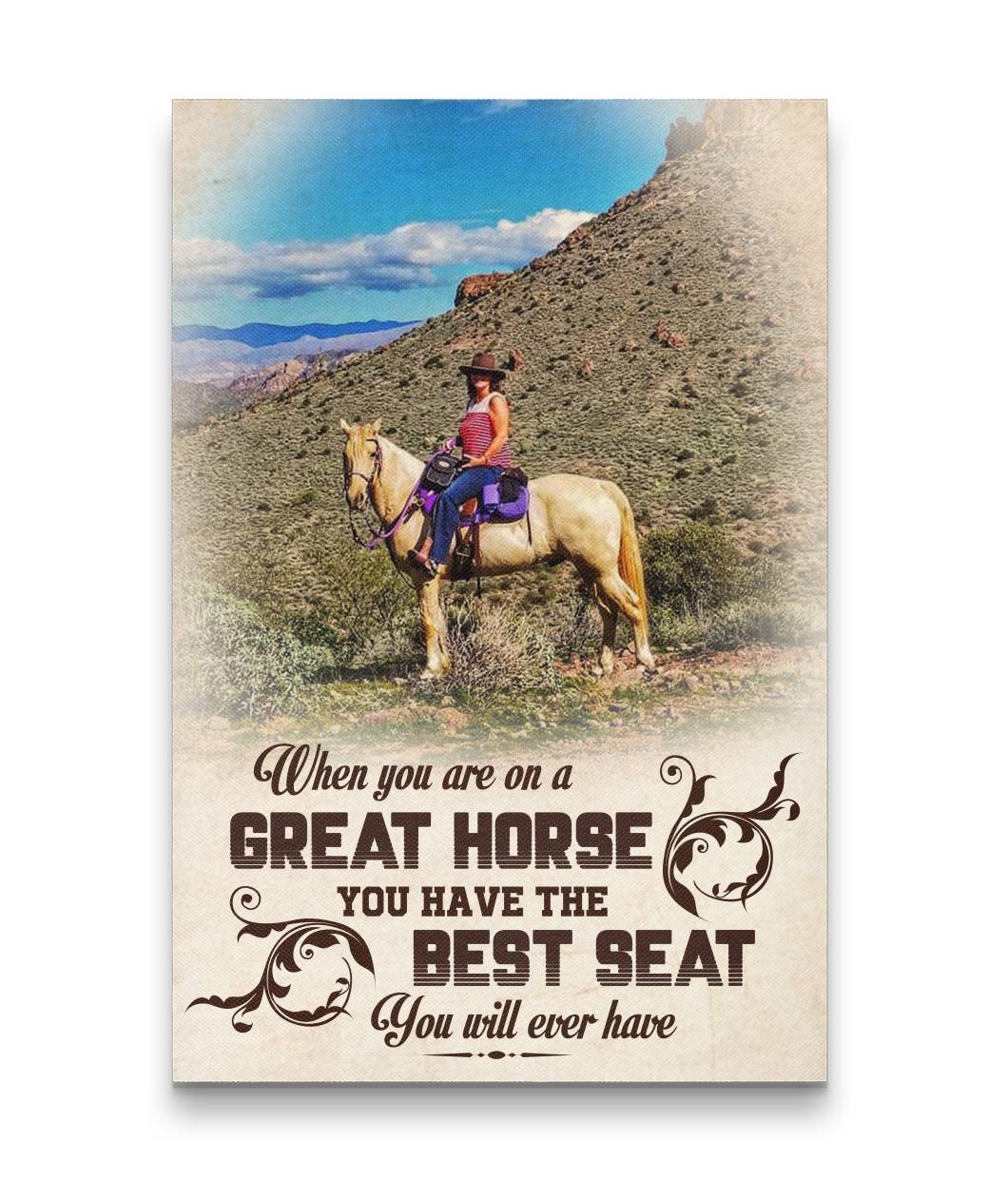 You Have The Best Seat You Will Ever Have Horse Canvas Print