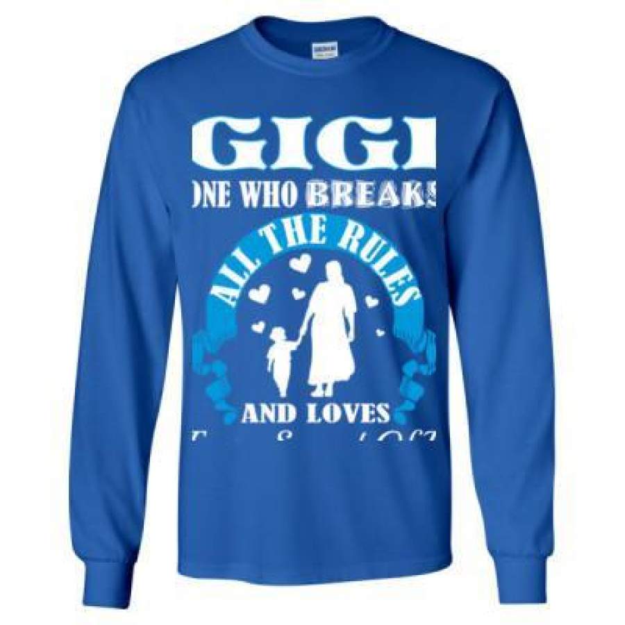 AGR Gigi One Who Breaks And Loves Every Second Of It – Long Sleeve T-Shirt