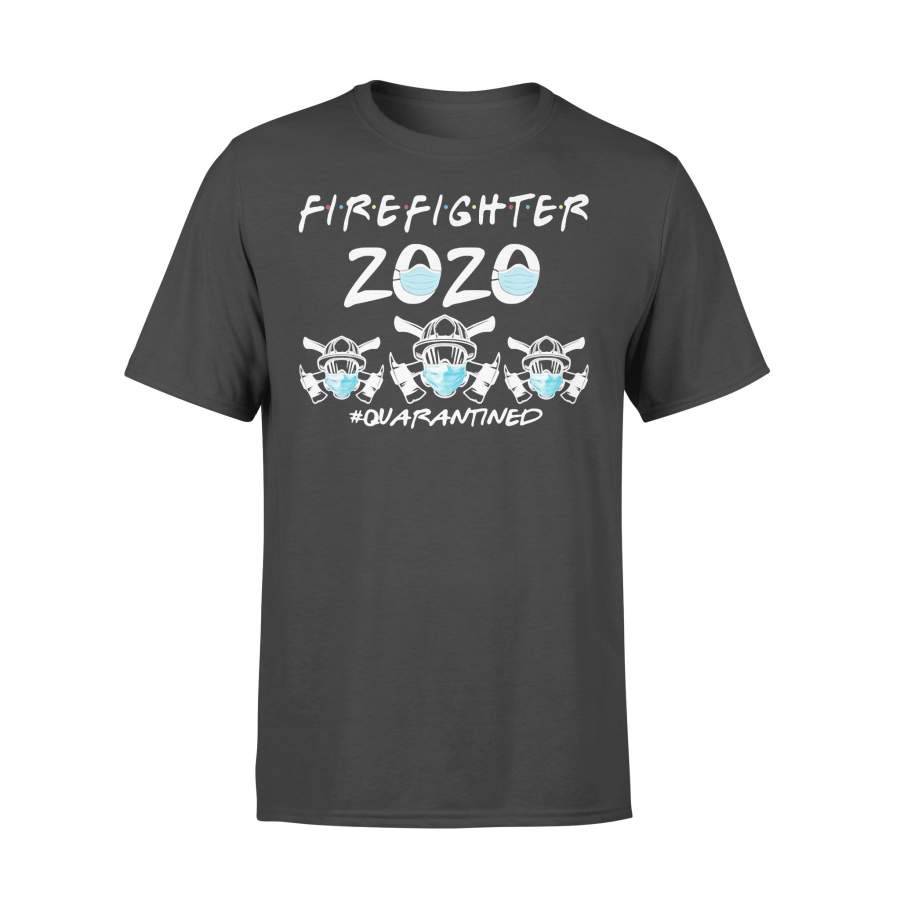 Firefighter 2020 Mask Quarantined T-shirt