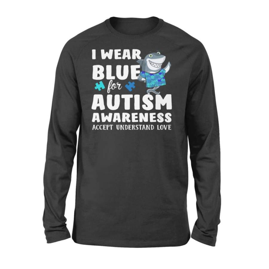 Shark I Wear Blue For Autism Awareness – Standard Long Sleeve