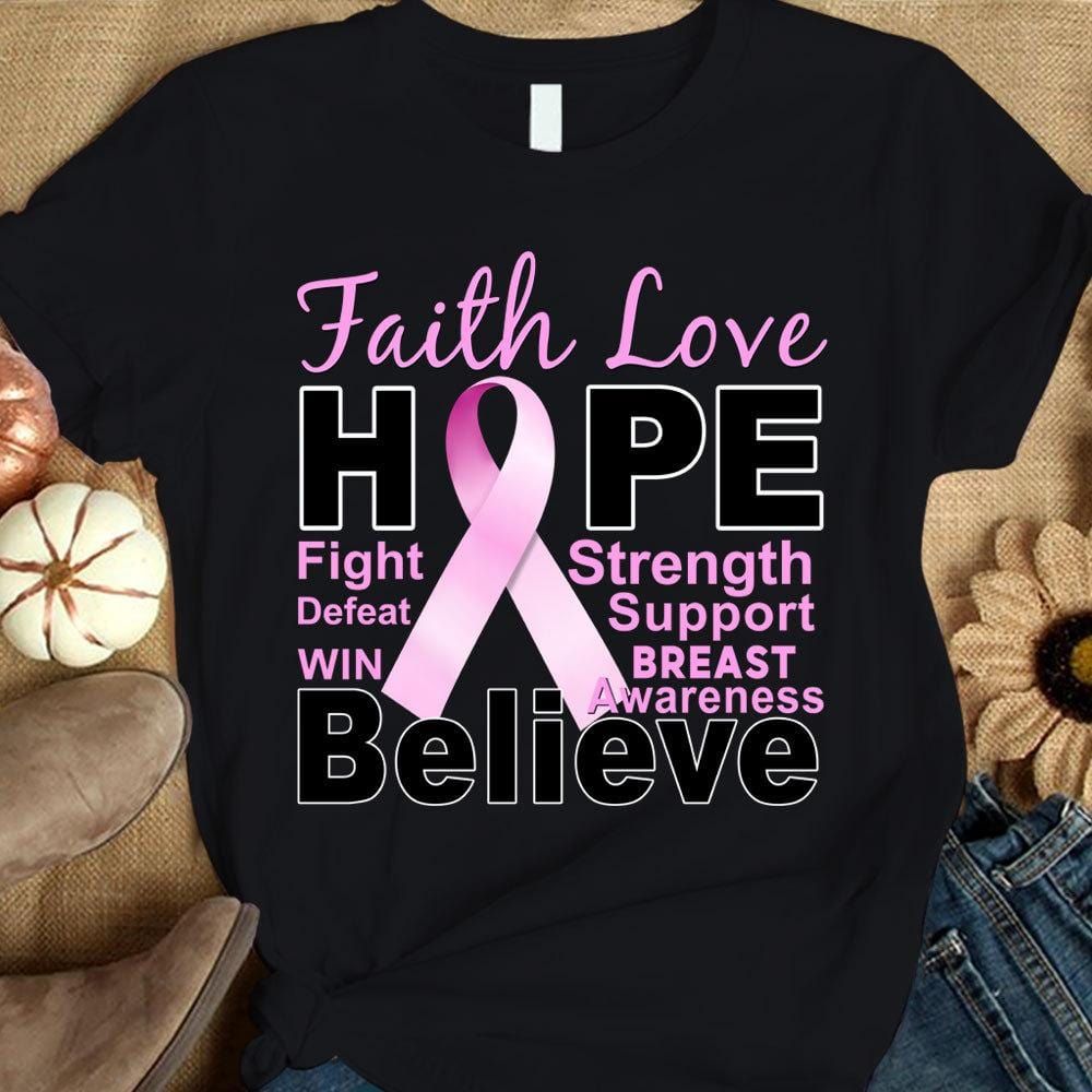 Breast Cancer Shirts, Faith Hope Love Believe Pink Ribbon