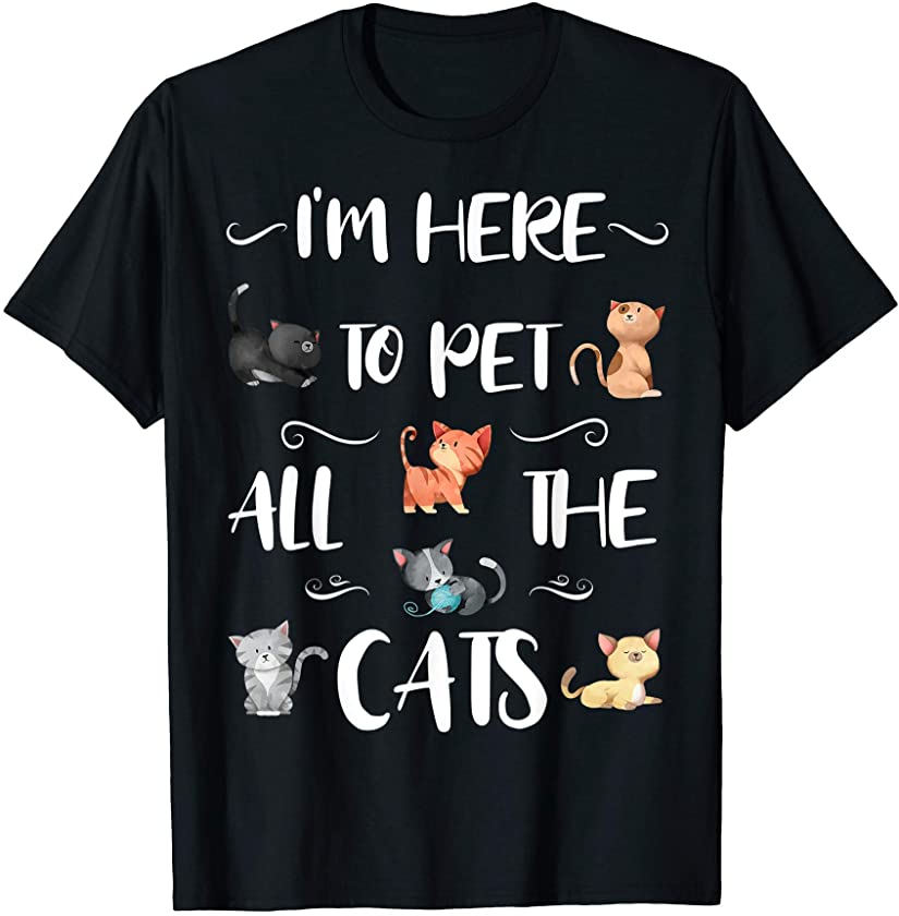 Pet All The Cats Funny Tee Cat Mom Kitty Kitten Fan Gift T-Shirt