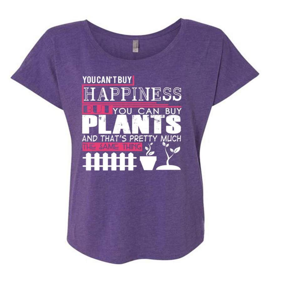 You Can Buy Happiness But You Can Buy Plants T Shirt, Going To Gardening T Shirt, Cool Shirt (Ladies’ Triblend Dolman Sleeve)