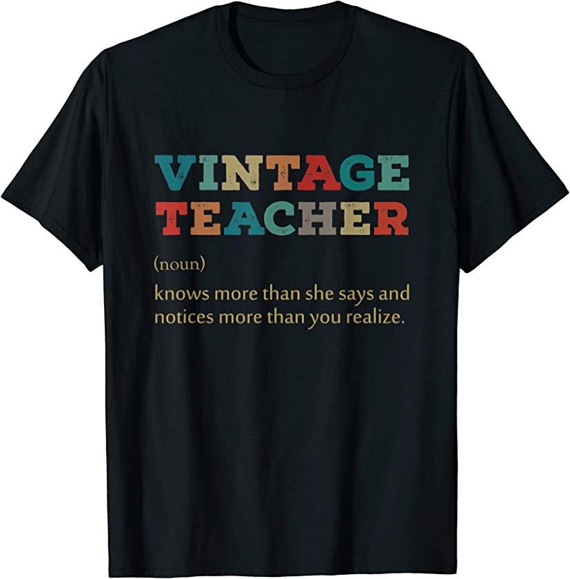 Vintage Teacher Knows More Than She Says Gift Definition T-Shirt