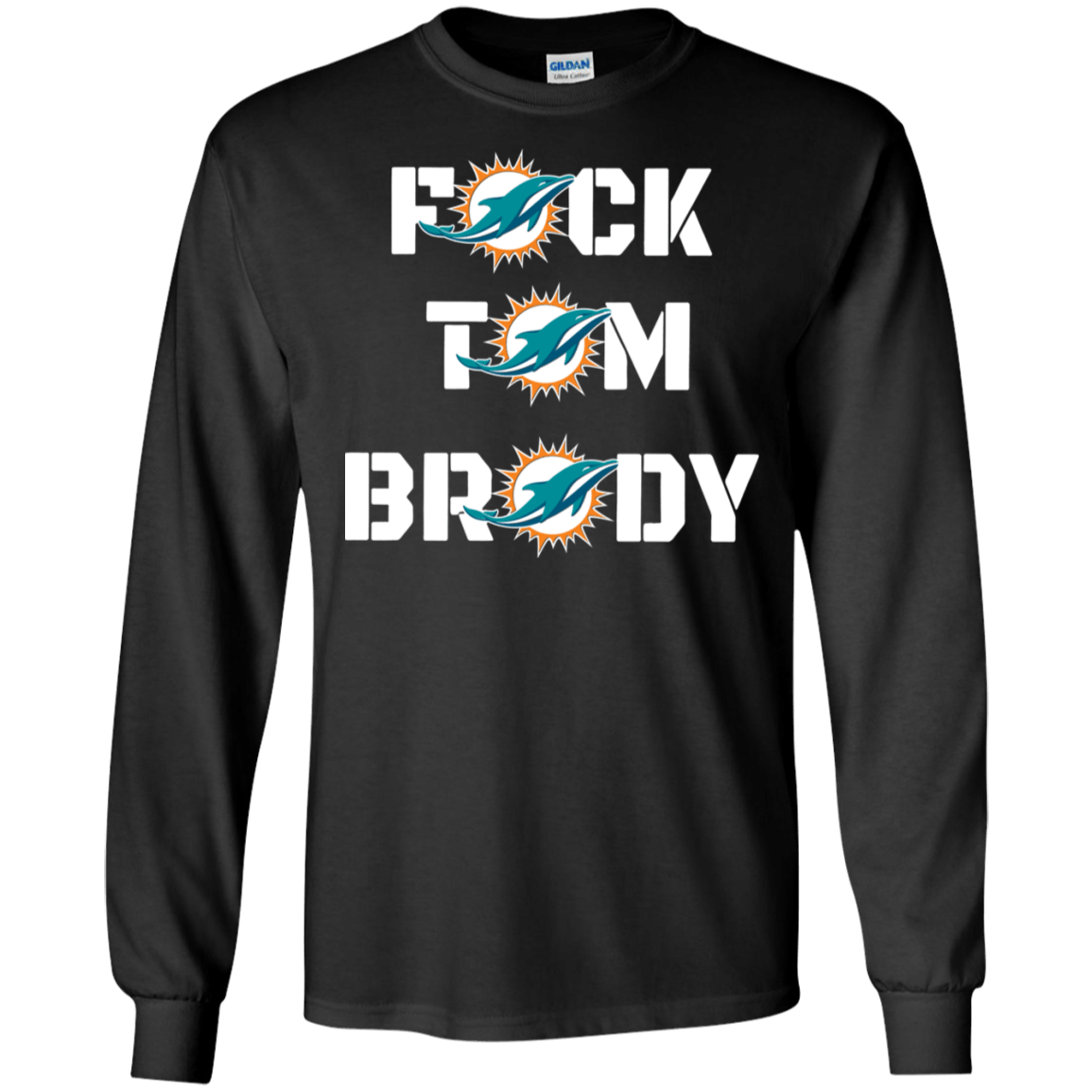 Miami Dolphins fck Tom Brady shirt Ultra Cotton Shirt