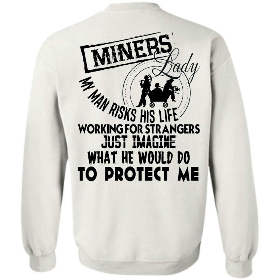 My Job T Shirt, My Man Risks His Life Working For Strangers Sweatshirt