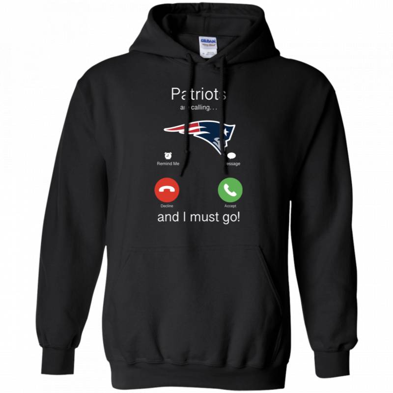 New England Patriots Are Calling and I must Go Shirts