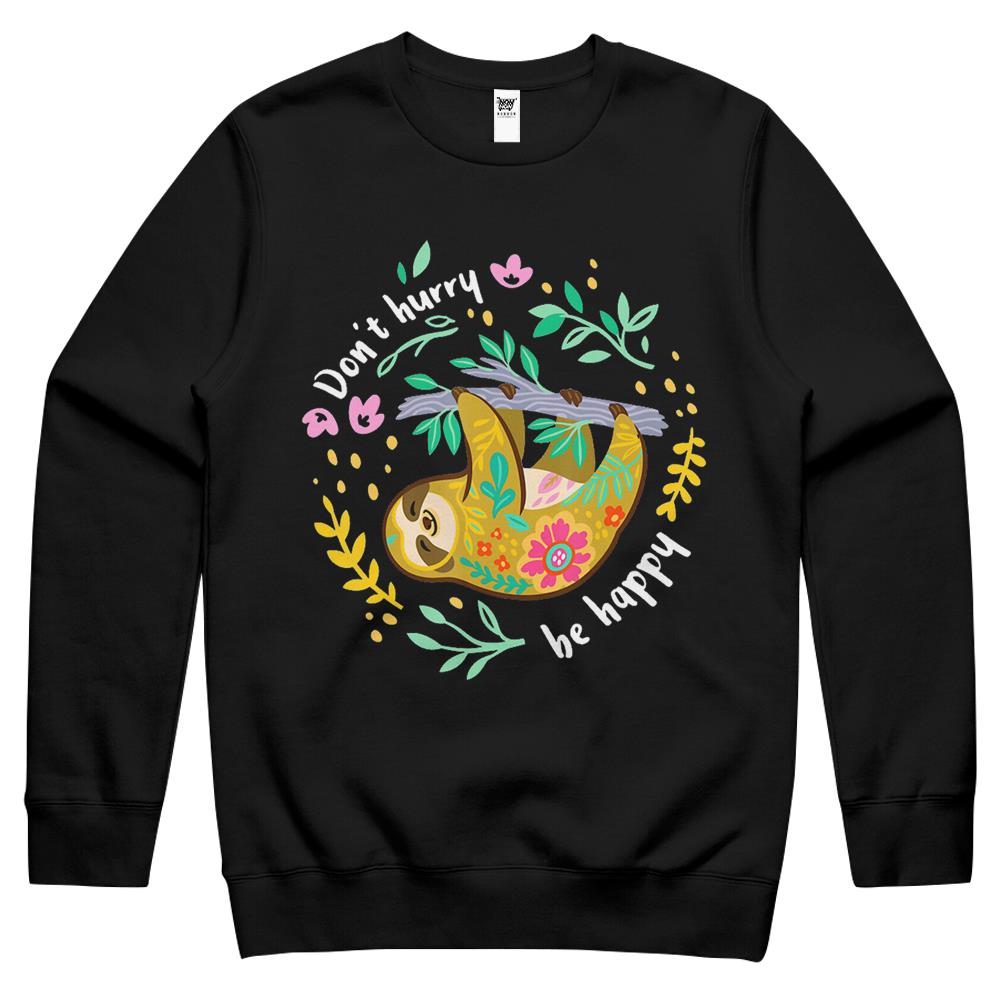 Don’T Hurry Be Happy, Cute Lazy Funny Sloth Crewneck Sweatshirt