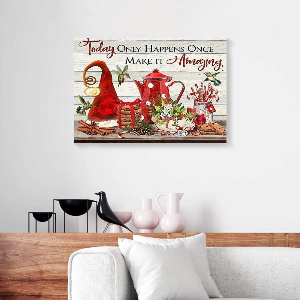 Canvas Wall Art Today Only Happens Once Make It Amazing Hummingbird Christmas Canvas Wall Art Home Decor