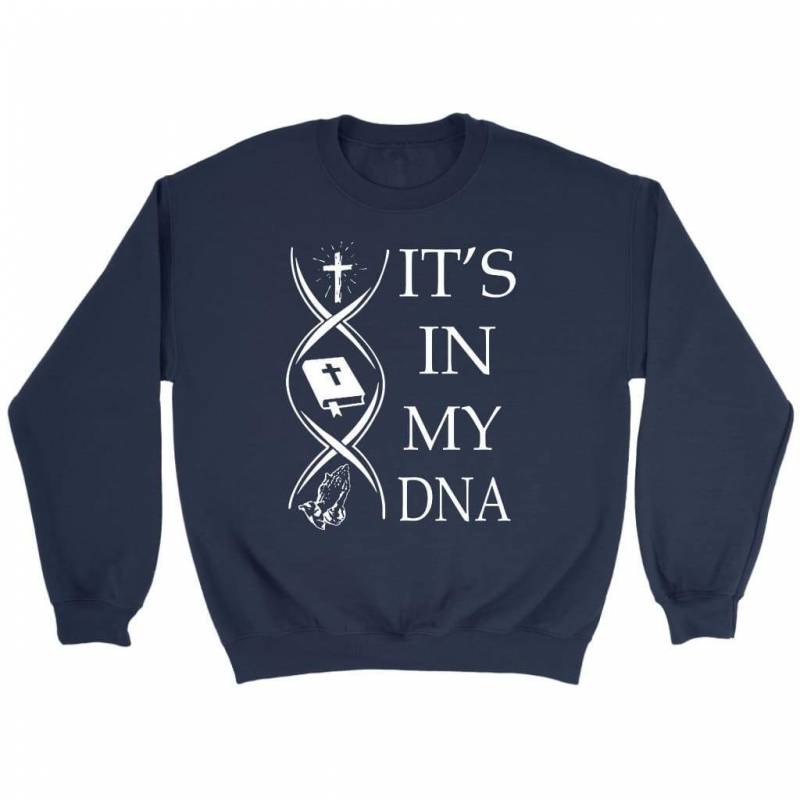 It’s In my DNA sweatshirt | christian sweatshirt