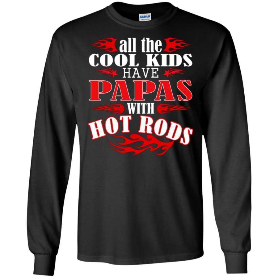 AGR All The Cool Kids Have Papas With Hot Rods Fitted Cottonpoly T Shirt