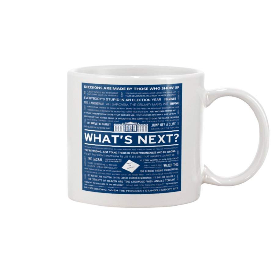 What’s Next The west Wing Quote Mug-The west Wing Coffee Mug Gift-Funny Gi …