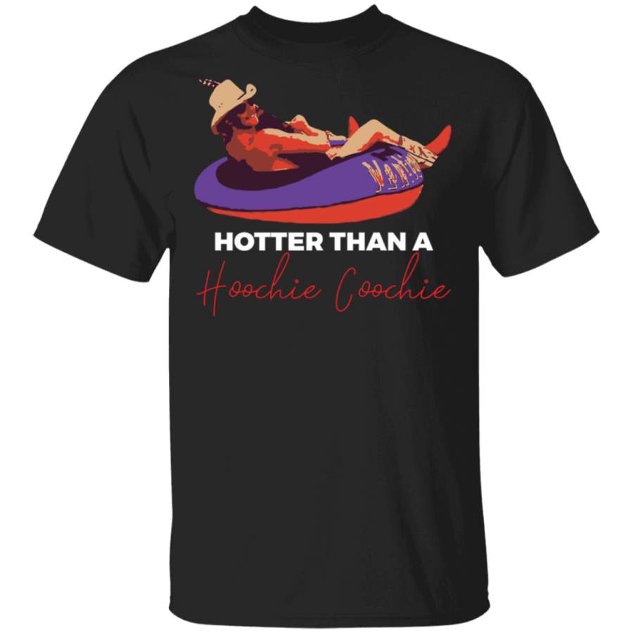 Hotter Than A Hoochie Coochie Shirt – Chattahoochee Alan Jackson