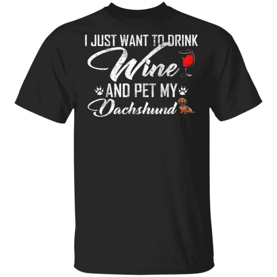 Vintage I Just Want To Drink Wine And Pet My Dachshund Funny TShirt