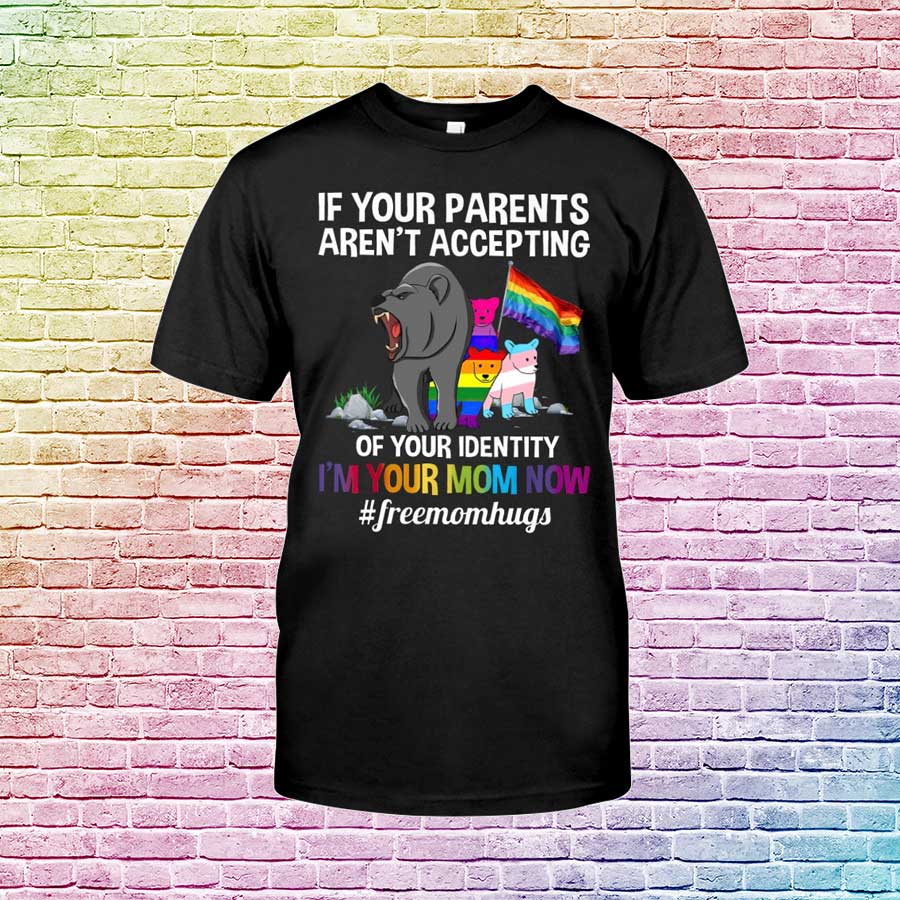 Free Mom Hugs Shirt, Pride Support Shirt, I Am Your Mom Now Tee Shirt, Pride Shirts