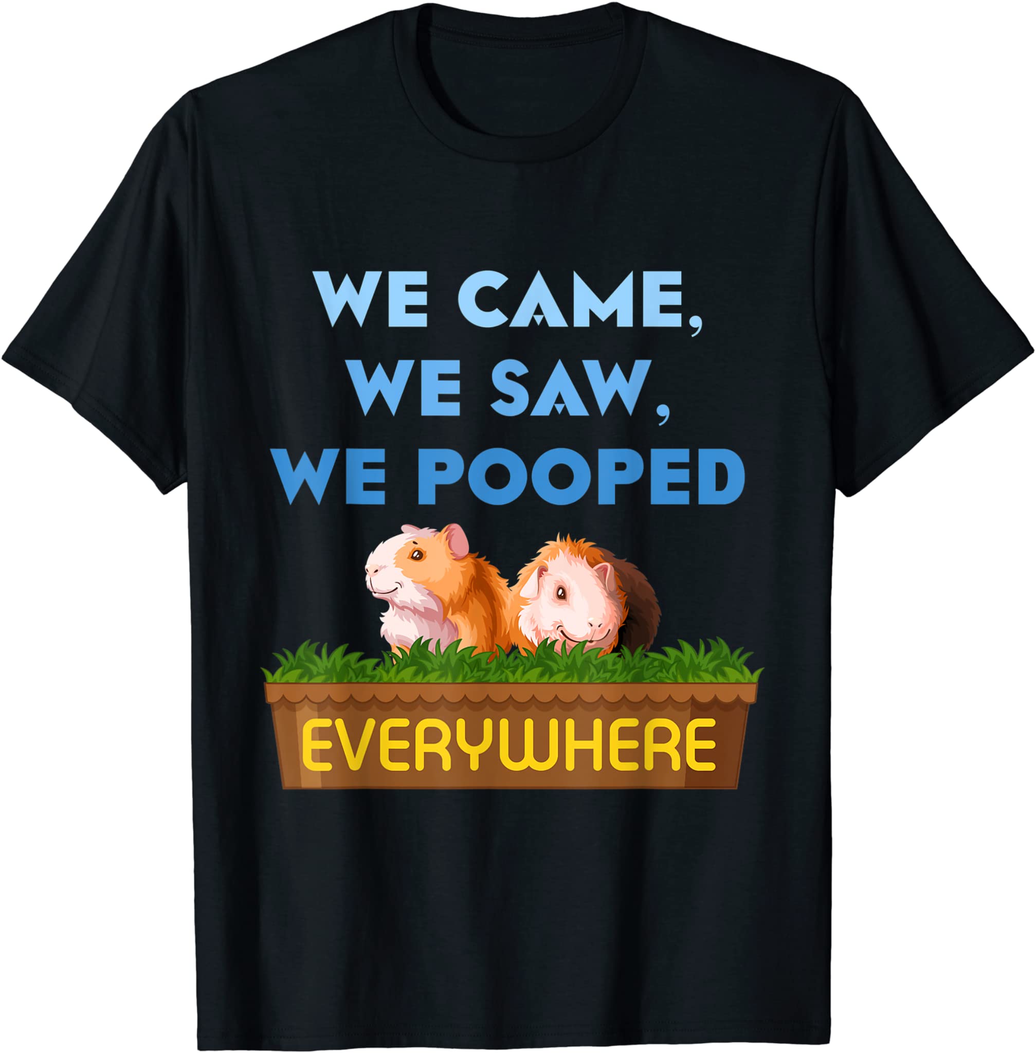 We Came We Saw Wheek Cavy Lover Guinea Pig T-Shirt