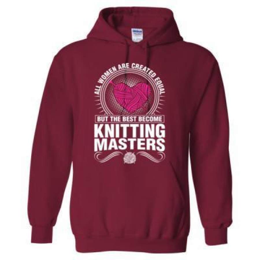 AGR All Women Are Created Equal But The Best Become Knitting Masters – Heavy Blend™ Hooded Sweatshirt