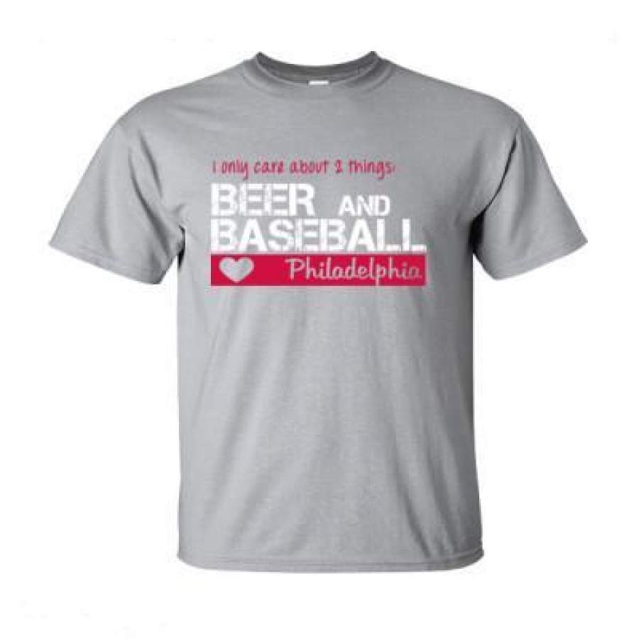 AGR Philadelphia Phillies I Only Care About 2 Things Beer And Baseball – Ultra-Cotton T-Shirt